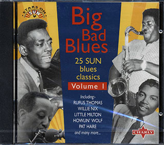 Jimmy & Walter, Joe Hill Louis, Rufus Thomas, Etc. - Big Bad Blues: 25 Sun Blues Classics