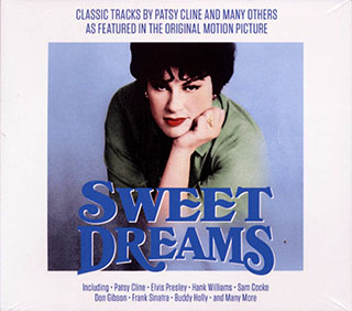 Patsy Cline, Don Gibson, Roy Acuff, Gene Vincent, Etc. - Sweet Dreams: Classic Tracks By Patsy Cline And Many Others As Featured In The Original Motion Picture