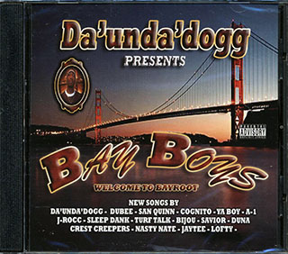 Da'Unda'Dogg, Dubee, San Quinn, Crestcreepers, Etc. - Da Unda Dogg Presents Bay Boys: Welcome To Bayroot