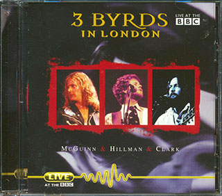 McGuinn Hillman Clark - 3 Byrds In London