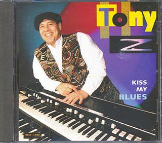 Tony Z - Kiss My Blues