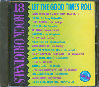 The Sensations, Chuck Berry, The Dells, Etc. - Let The Good Times Roll: 18 Rock Originals