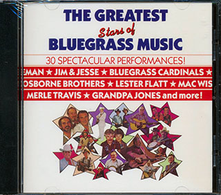 Jim & Jesse, Mac Wiseman, Donna Stoneman, Grandpa Jones, Etc. - The Greatest Stars Of Bluegrass Music