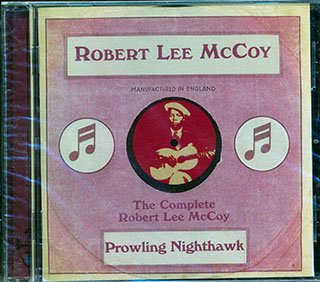 Robert Lee McCoy - Prowling Nighthawk: The Complete Robert Lee McCoy