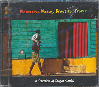 Ken Boothe, Bob Andy, The Melodians, Delroy Wilson, Lord Creator, Etc. - Wonderful World, Beautiful People: A Collection Of Reggae Classics