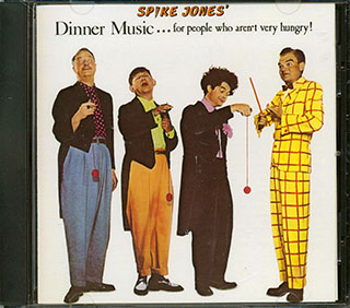 Spike Jones - Dinner Music For People Who Aren't Very Hungry