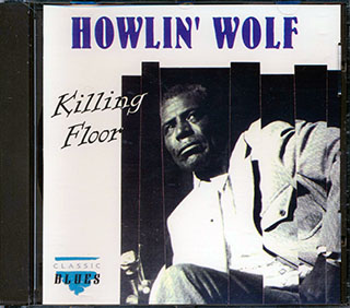 Howlin' Wolf - Killing Floor