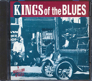 Elmore James, Billy Boy Arnold, Freddy King, Etc. - Kings Of The Blues