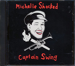 Michelle Shocked - Captain Swing