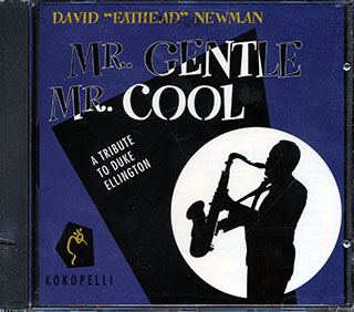 David Fathead Newman - Mr. Gentle, Mr. Cool: A Tribute To Duke Ellington