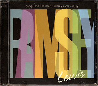 Ramsey Lewis - Songs From The Heart: Ramsey Plays Ramsey