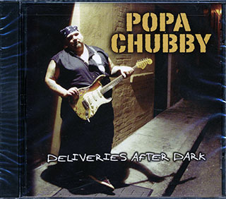 Popa Chubby - Deliveries After Dark
