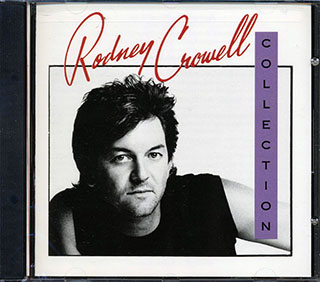 Rodney Crowell - The Rodney Crowell Collection