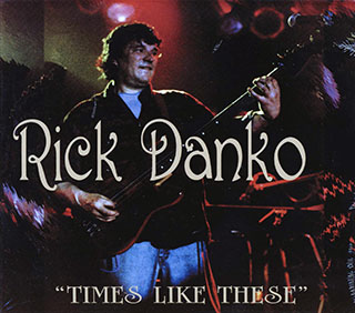 Rick Danko - Times Like These