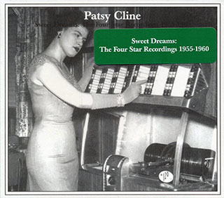 Patsy Cline - Sweet Dreams: The Four Star Recordings 1955-1960