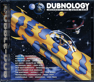Dread Zone, Revolutionary Dub Warriors, Zion Train, Etc. - Dubnology: Journeys Into Outer Bass