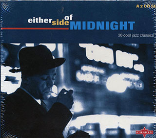 Lee Morgan, Dee Dee Bridgewater, Ruby Braff, Etc. - Either Side Of Midnight: 30 Cool Jazz Classics