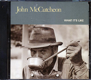 John McCutcheon - What It's Like