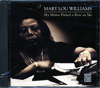Mary Lou Williams - My Mama Pinned A Rose On Me