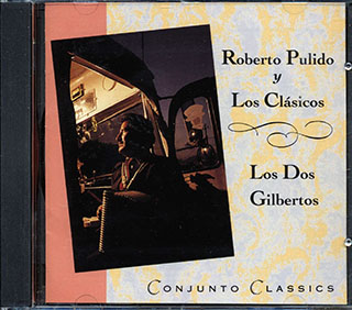 Roberto Pulido Y Los Clasicos, Los Dos Gilbertos - Conjunto Classics