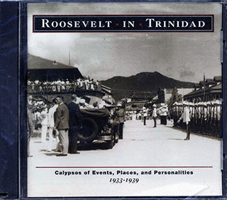 The Atilla, The Tiger, Egbert Moore, Etc. - Roosevelt In Trinidad: Calypsos Of Events, Places And Personalities 1933-1939