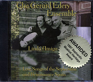 The Gerard Edery Ensemble, Linda Amiga - Love Songs Of The Sephardim And Renaissance Spain