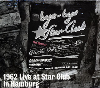 The Beatles - Live: At The Star-Club In Hamburg, Germany 1962