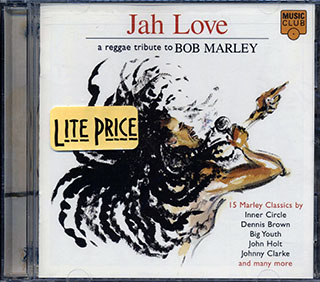 Big Youth, Inner Circle, Johnny Clarke, Ernie Smith, Etc. - Jah Love: A Tribute To Bob Marley