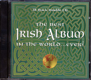 Clannad, Foster & Allen, Maura O'Connell, Etc. - The Best Irish Album In The World Ever