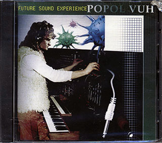 Popol Vuh - Future Sound Experience