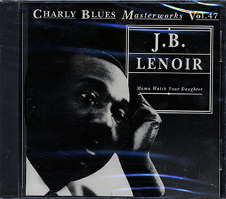 JB Lenoir - Mama Watch Your Daughter