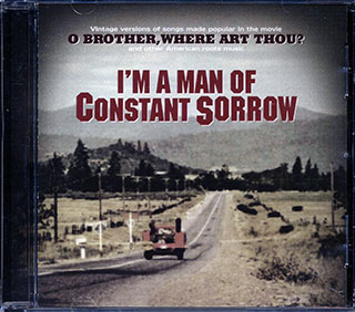 The Stanley Brothers, The Carter Family, Harry McClintock, Skip James, Etc. - I'm A Man Of Constant Sorrow