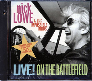 Nick Lowe & The Impossible Birds - Live: On The Battlefield