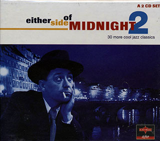 Zoot Sims, Sarah Vaughan, Bill Evans, Wayne Shorter, Etc. - Either Side Of Midnight 2: 30 More Cool Jazz Classics