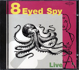 8 Eyed Spy - Live