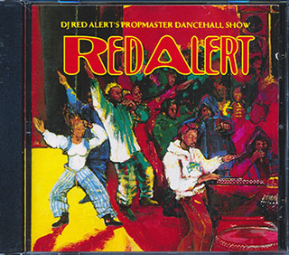 Shabba Ranks, Bobby Kondors, Red Fox, Etc. - Red Alert: DJ Red Alert's Propmaster Dancehall Show