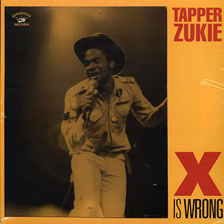 Tappa Zukie - X Is Wrong
