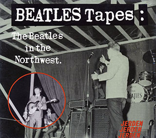 The Beatles - Beatles Tapes: The Beatles In The Northwest