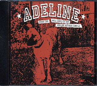 Green Day, The Influents, The GC5, Etc. - Every Dog Will Have Its Day: Adeline Records Comp 2