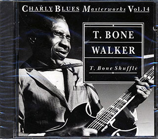 T-Bone Walker - T. Bone Shuffle: Charly Blues Masterworks Volume 14