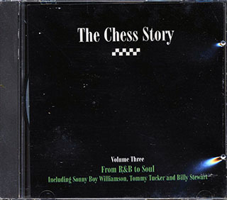 Sonny Boy Williamson, Jan Bradley, Tommy Tucker, Etc. - The Chess Story Volume 3: From R & B To Soul