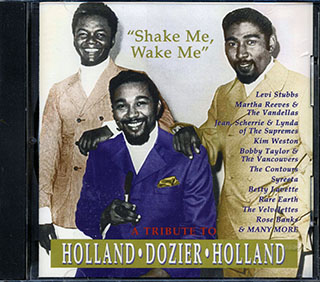 The Contours, Martha Reeves & The Vandellas, Syreeta, Etc. - Shake Me, Wake Me: A Tribute To Holland-Dozier-Holland