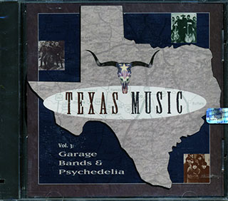 Roy Head & The Traits, Bobby Fuller Four, The Chessmen, Etc. - Texas Music Volume 3: Garage Bands & Psychedelia