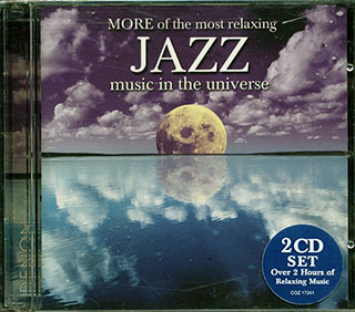 Russell Gunn, Eliane Elias, Kenny Burrell, Art Pepper, Etc. - More Of The Most Relaxing Jazz Music In The Universe