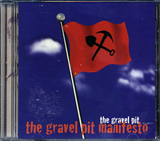 The Gravel Pit - The Gravel Pit Manifesto