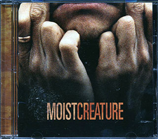 Moist - Creature