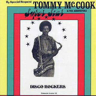 Tommy McCook, The Aggrovators - Super Star Disco Rockers (2018 FIRST PRESS)