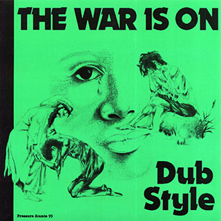 Sly & Robbie, Phill Pratt, Bobby Kalphat - The War Is On Dub Style (2018 FIRST PRESS)