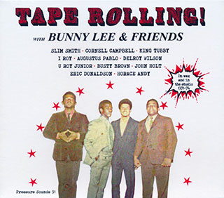 Slim Smith, Cornell Campbell, King Tubby, I Roy, Augustus Pablo, Etc. - Tape Rolling! With Bunny Lee & Friends