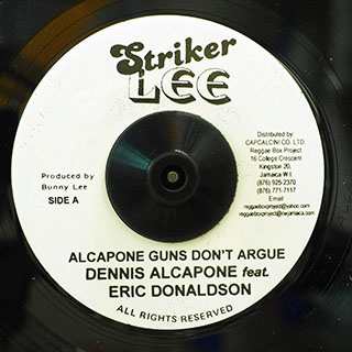 Dennis Alcapone, Eric Donaldson - Alcapone Guns Don't Argue  /  Dennis Alcapone - Sharper Than Razor Blade